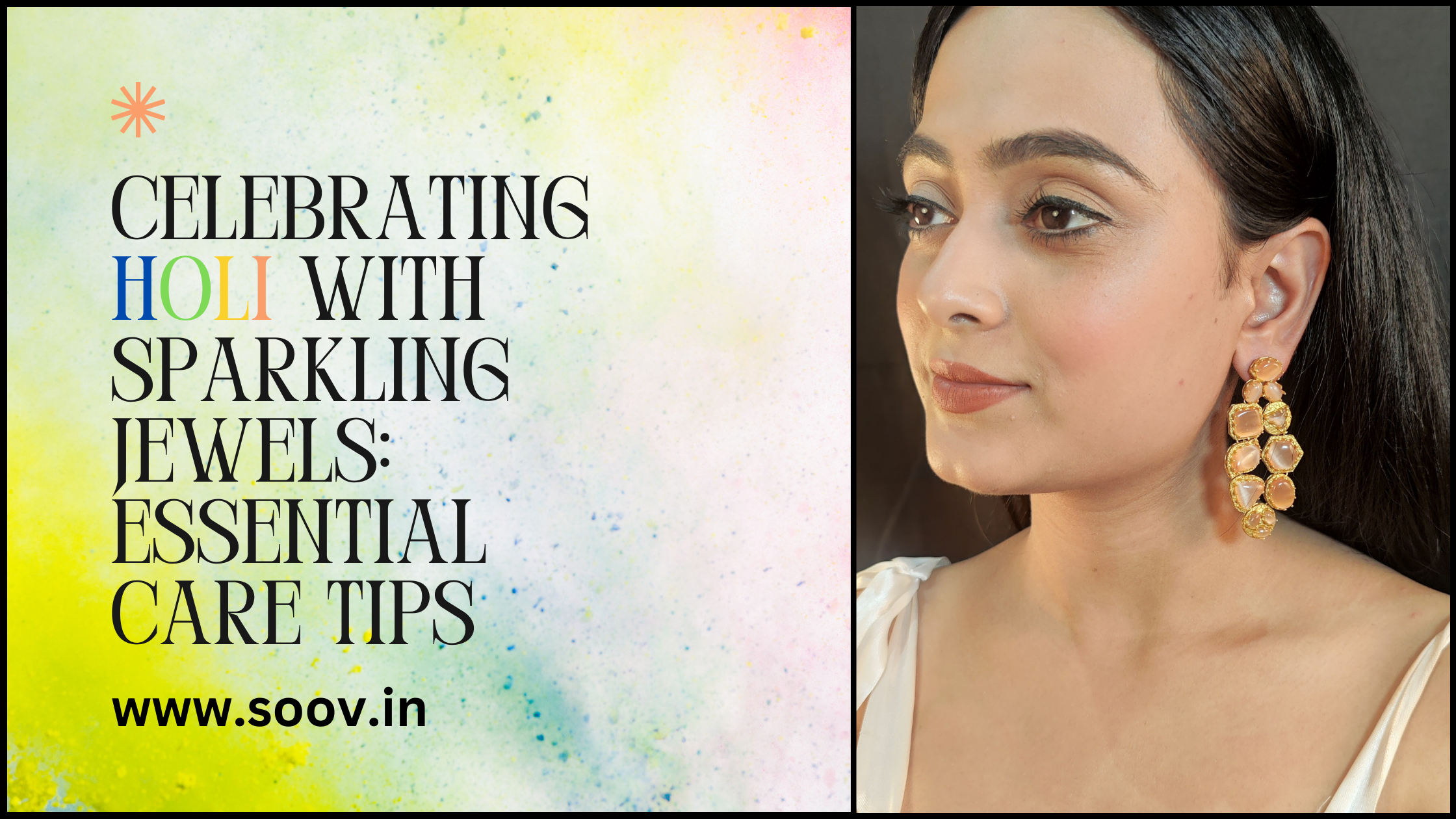 Celebrating Holi with Sparkling Jewels: Essential Care Tips